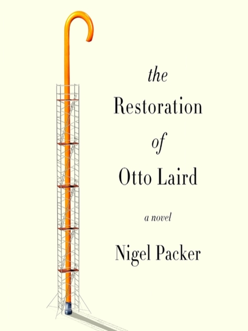 Title details for The Restoration of Otto Laird by Nigel Packer - Available